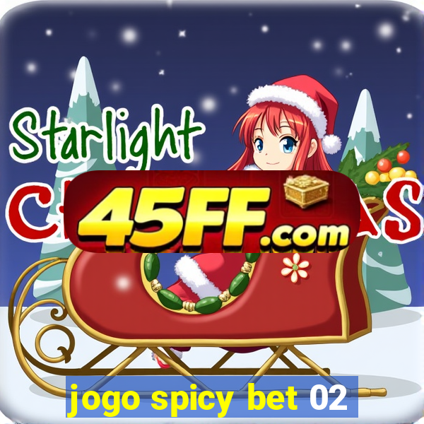 jogo spicy bet 02